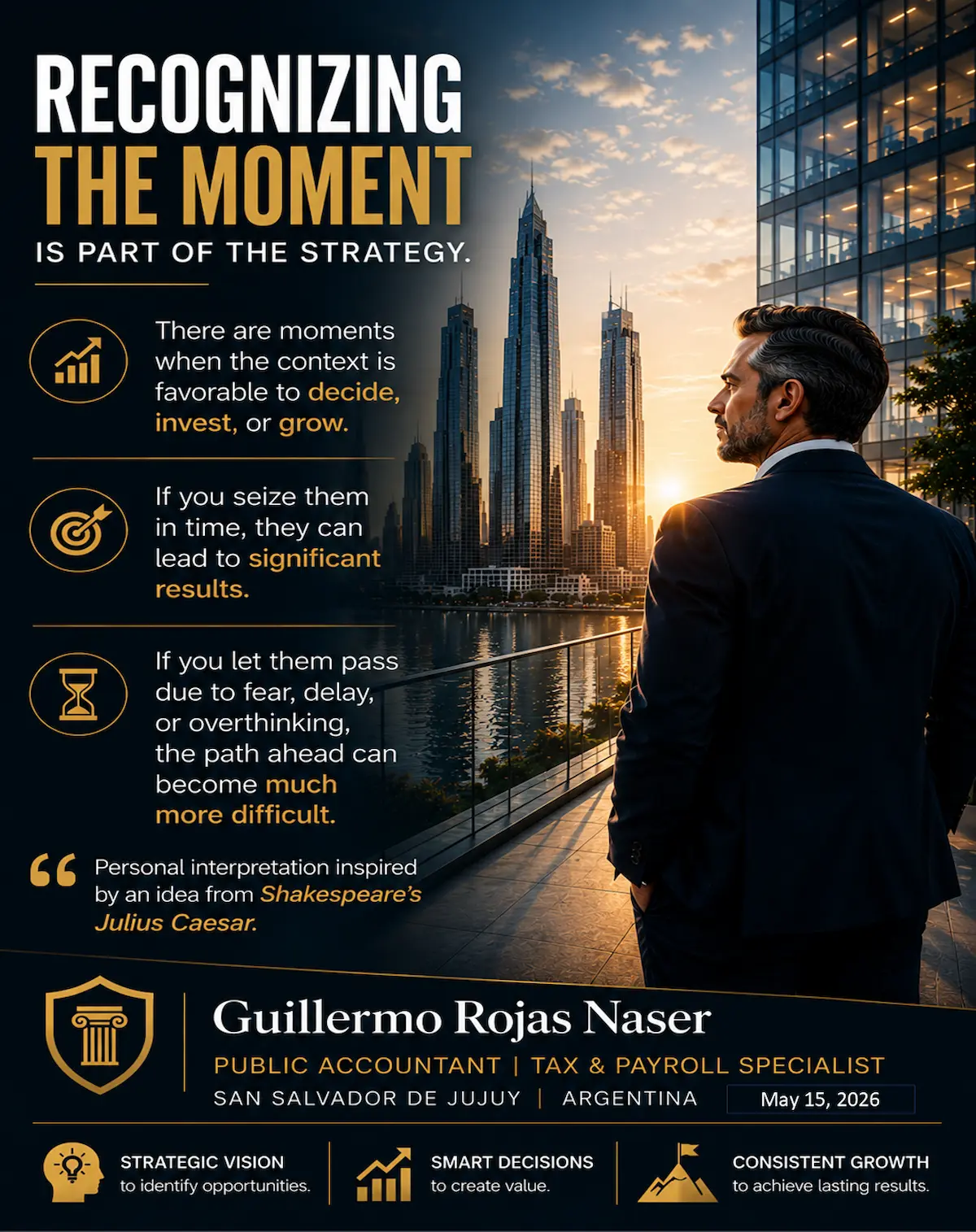 Guillermo Rojas Naser observando una ciudad moderna al atardecer, con un mensaje sobre reconocer el momento oportuno para decidir, invertir y crecer.