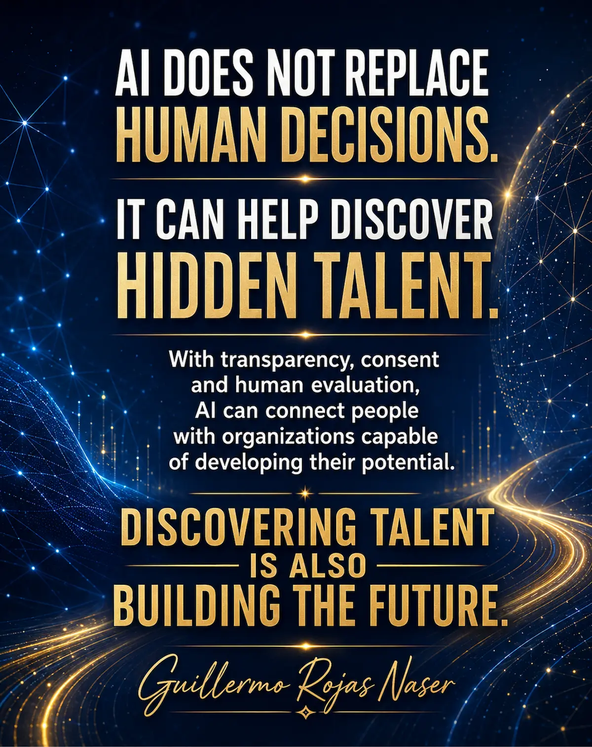 Economic growth is not built only with capital, infrastructure or technology. It is also built by discovering talent.