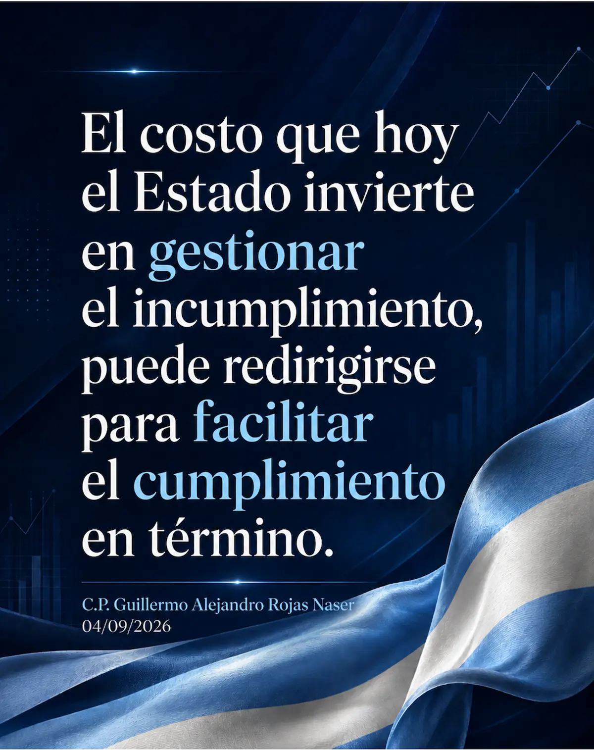 El costo que hoy el Estado invierte en gestionar el incumplimiento puede redirigirse para facilitar el cumplimiento en término